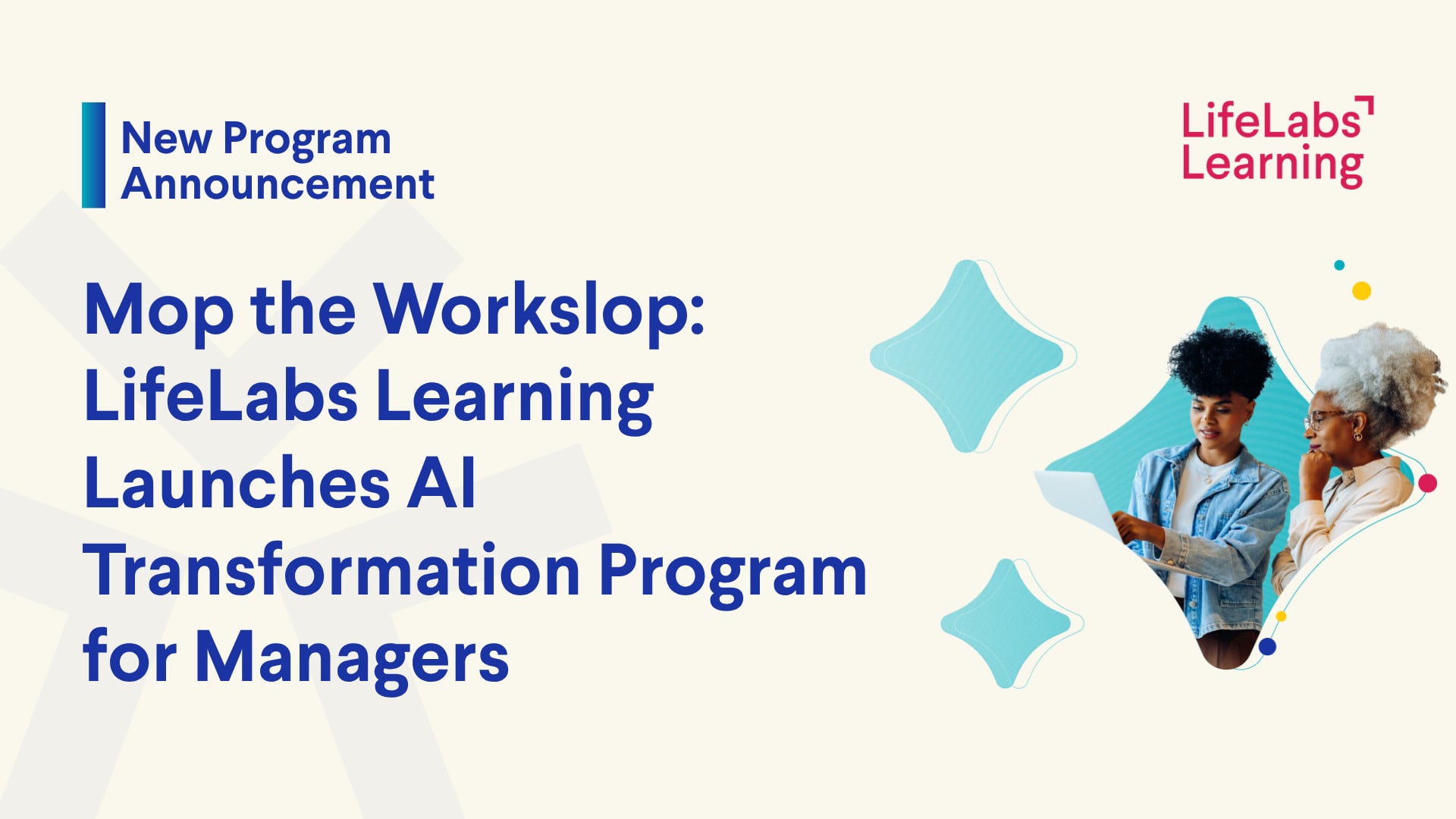 mop the workslop lifelabs learning launches ai transformation program for managers